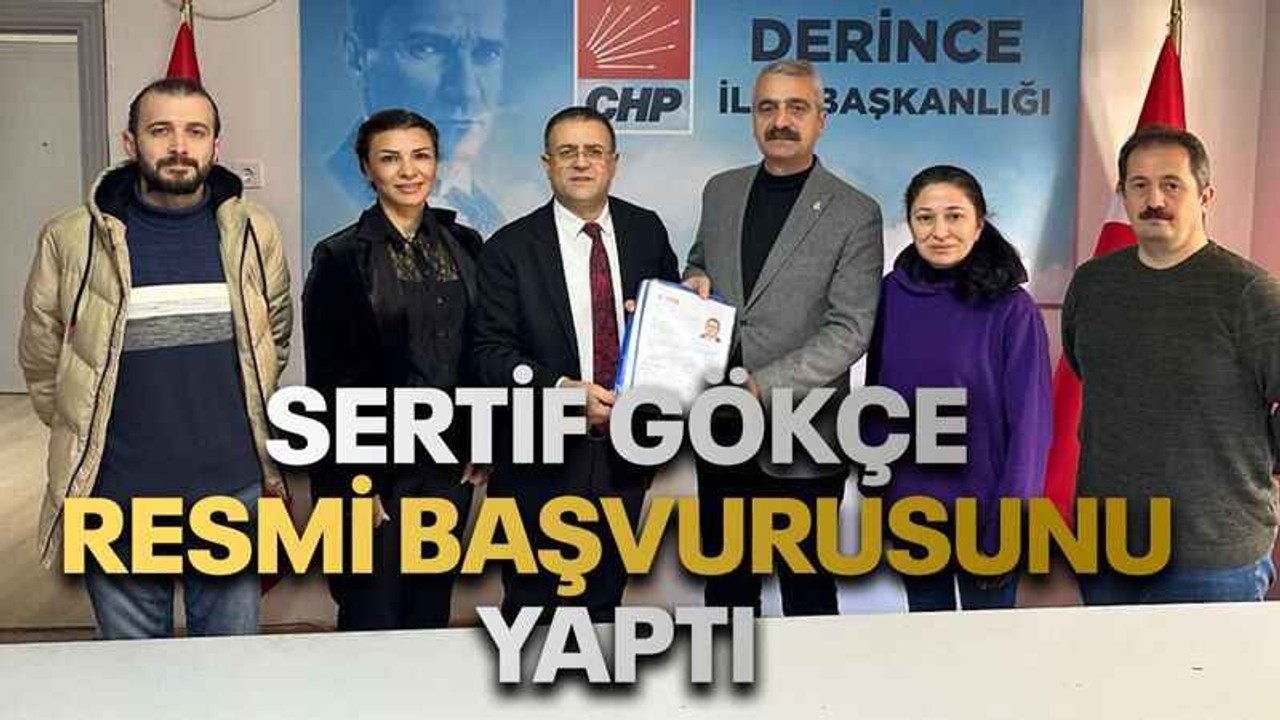Sertif Gökçe resmi başvurusunu yaptı